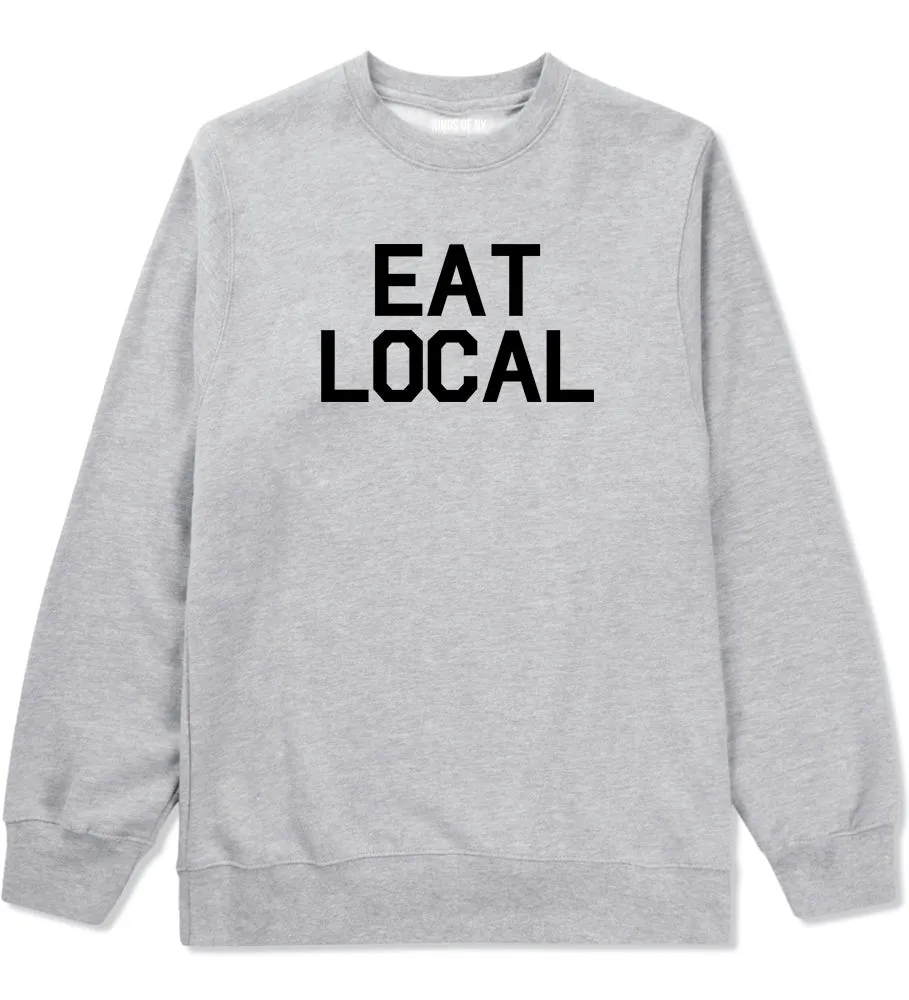 Eat Local Buy Mens Crewneck Sweatshirt