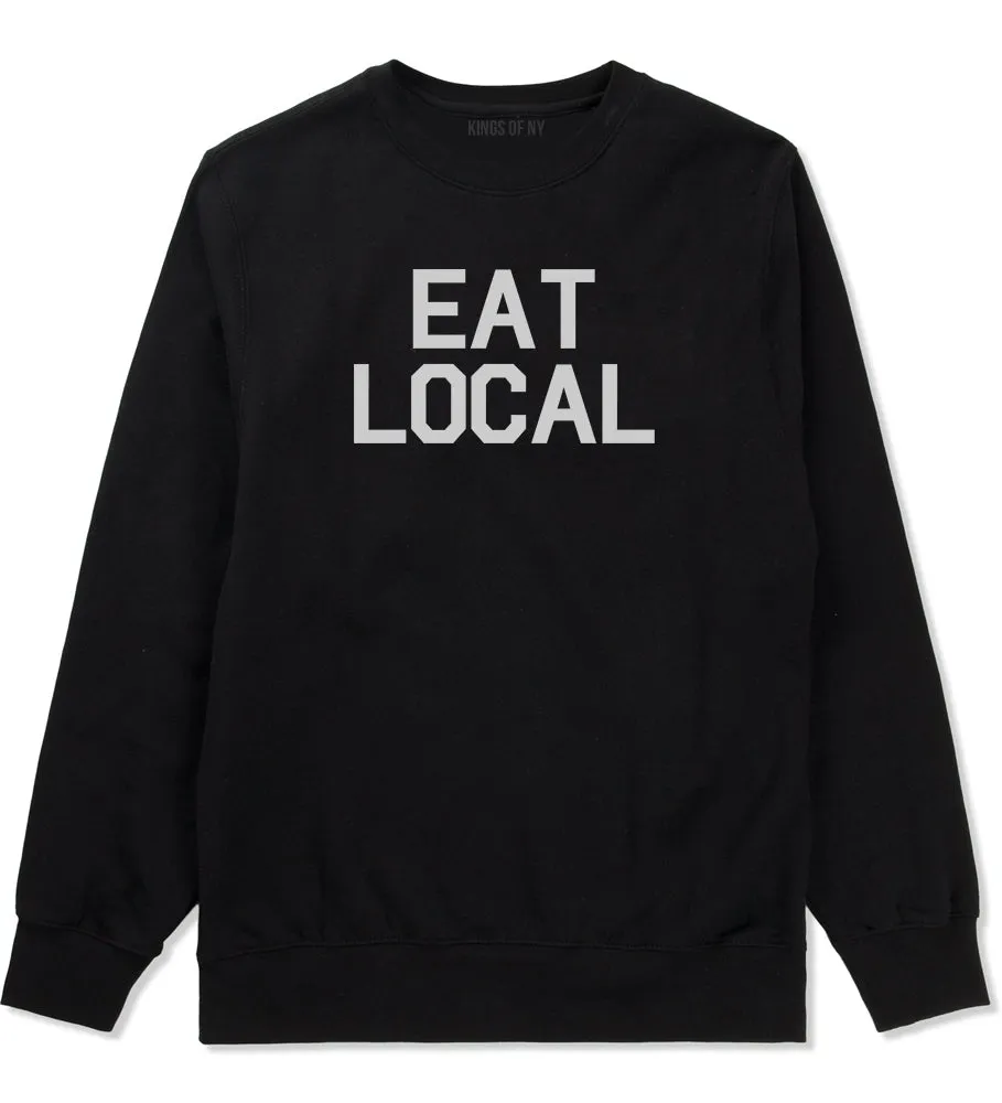 Eat Local Buy Mens Crewneck Sweatshirt