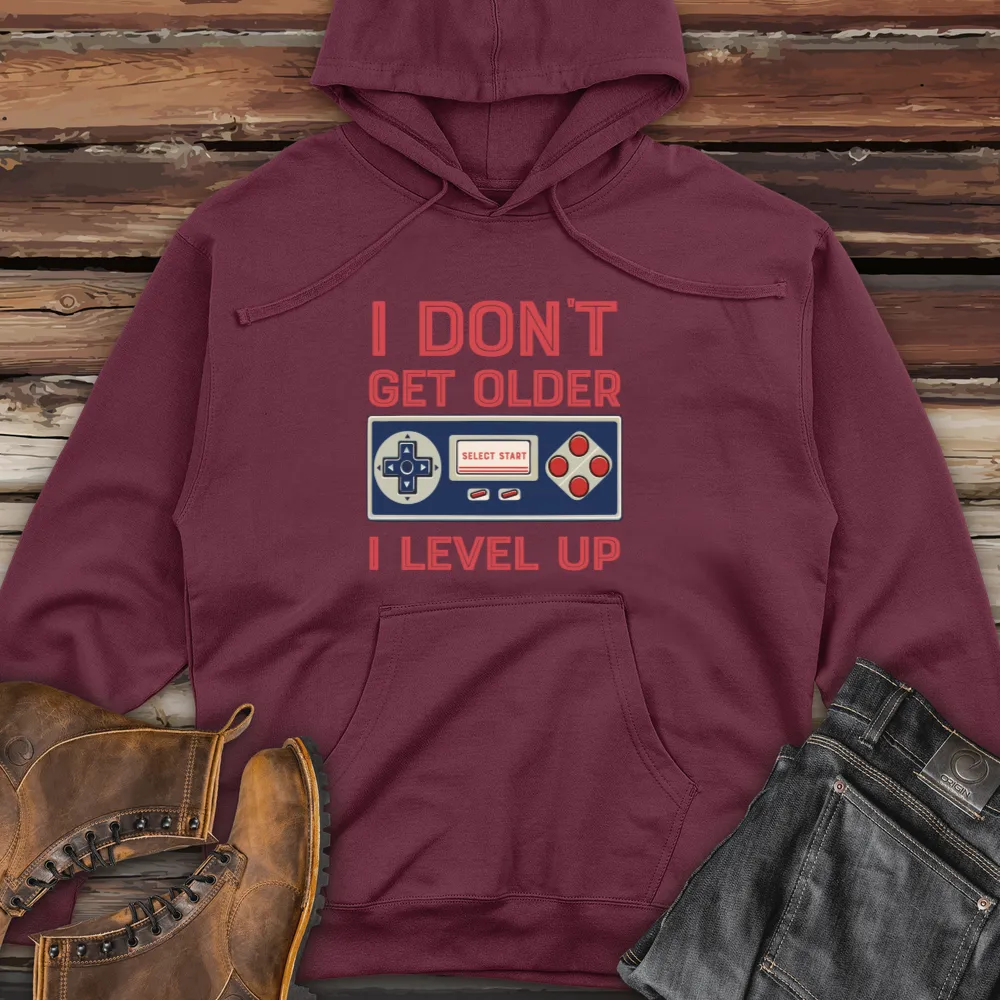 I Don't Get Older I Level Up Midweight Hooded Sweatshirt