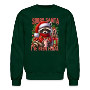 Sorry Santa I've Been Feral Sweatshirt